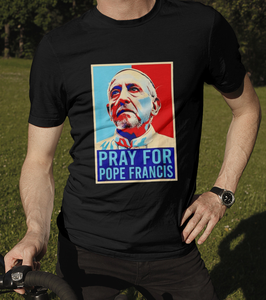Pray For Pope Francis Christian Catholic T-Shirt