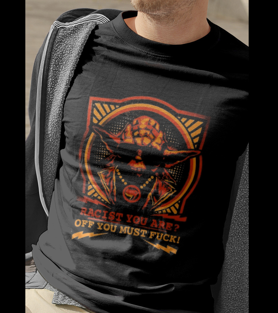 Yoda Racist You Are Off You Must Fuck T-Shirt