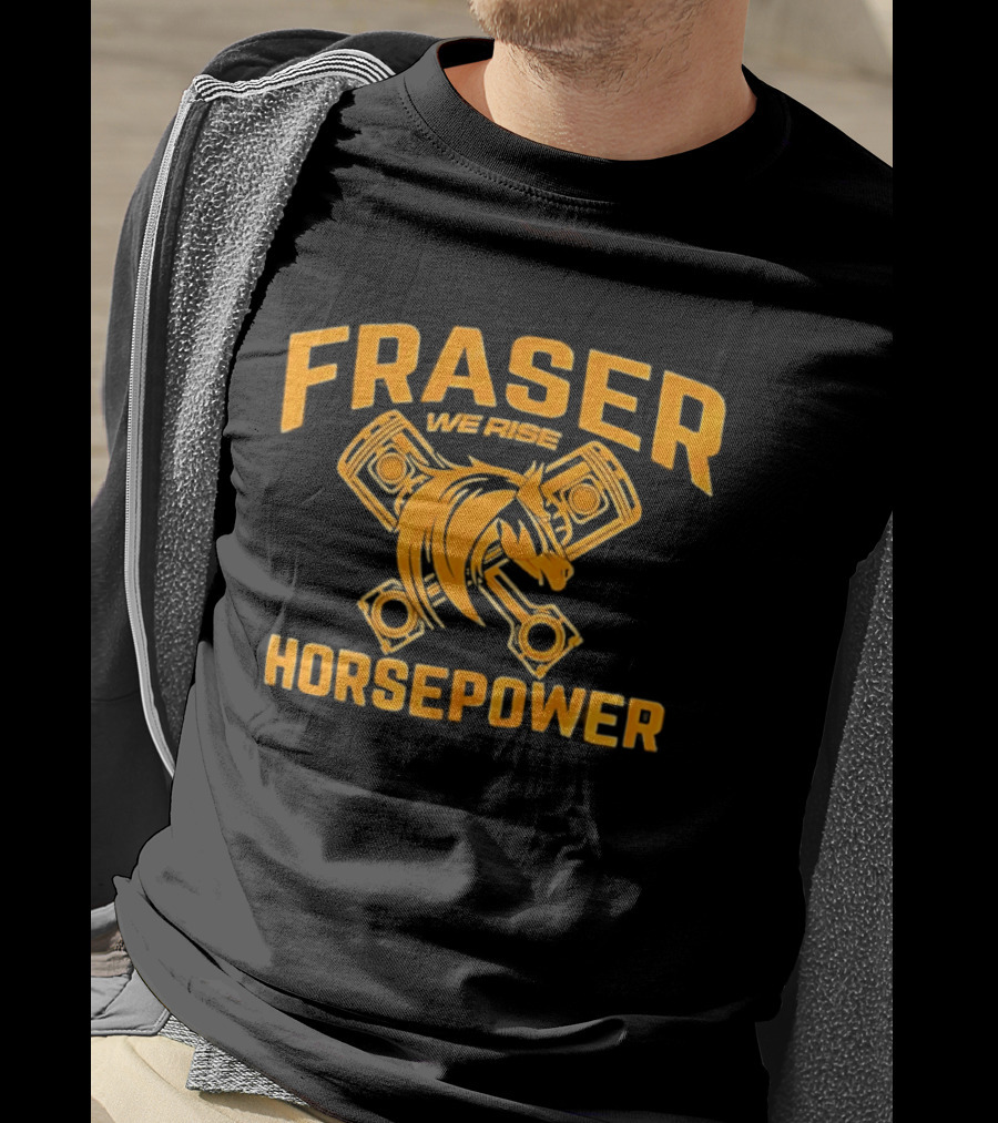 Fraser We Rise Horsepower Piston Engine Horse T-Shirt