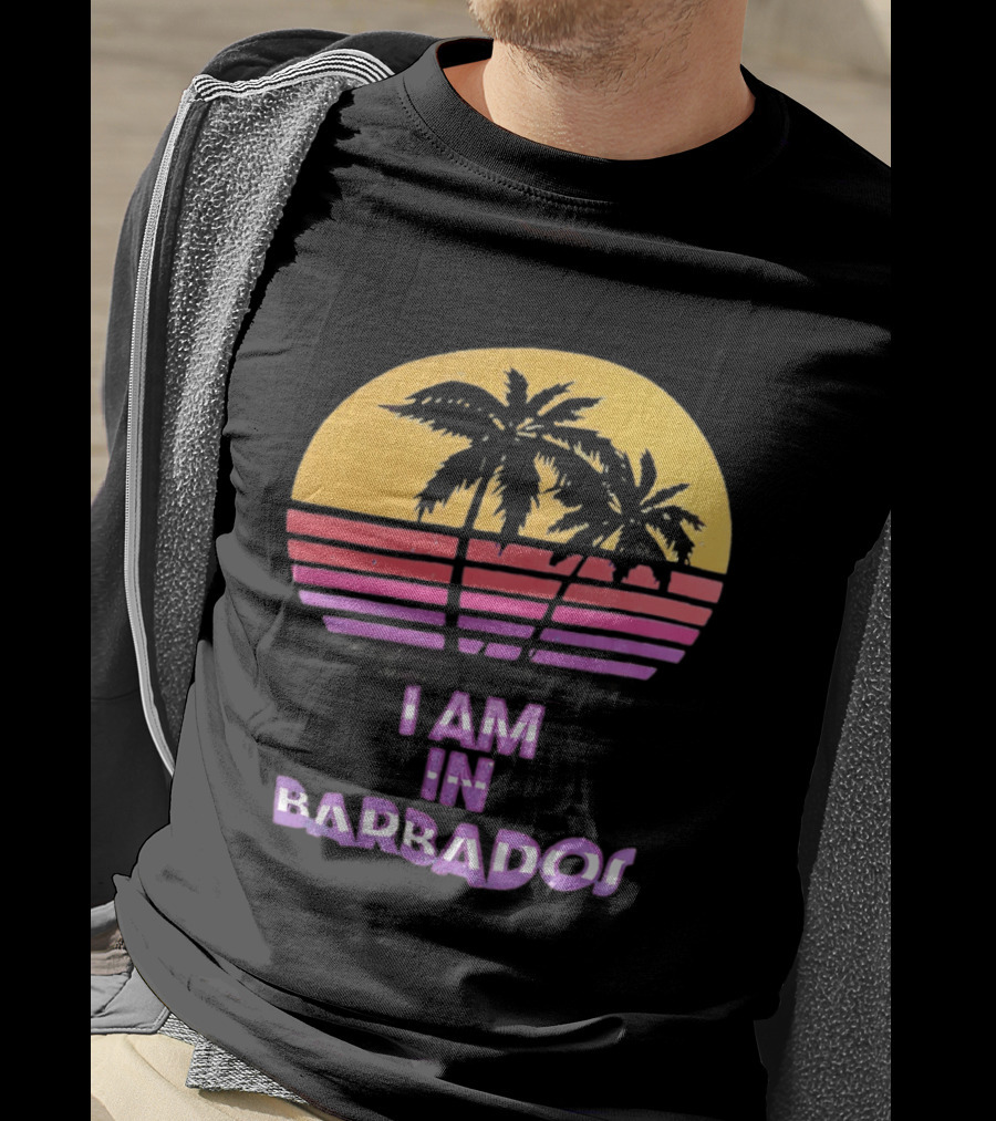 I Am In Barbados Tropical Sunset And Palm Trees T-Shirt