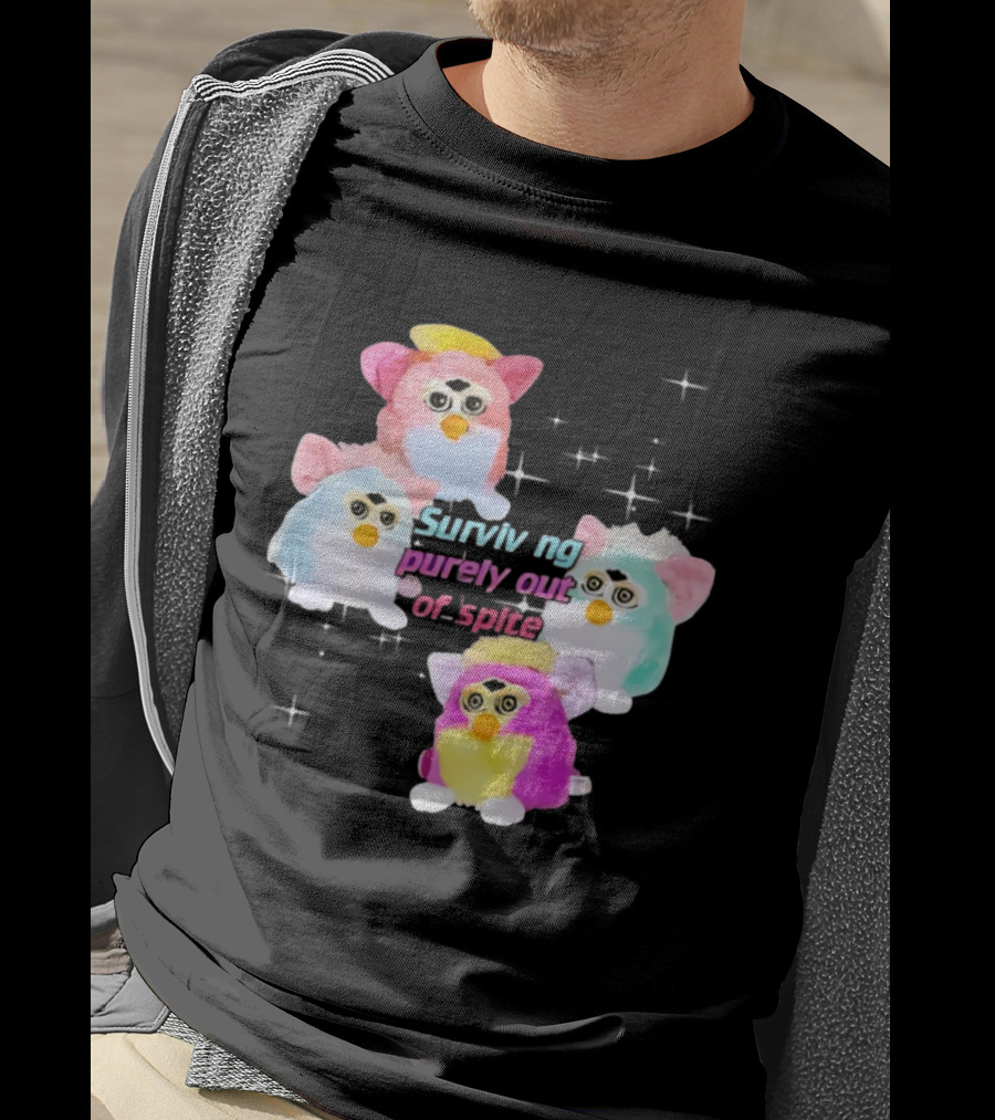 Surviving Purely Out Of Spite With Four Colorful Furbies T-Shirt