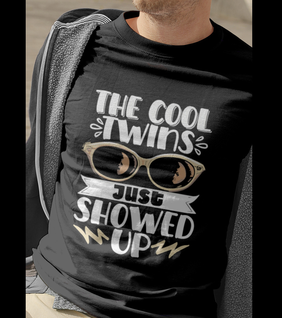 The Cool Twins Just Showed Up Sunglasses T-Shirt