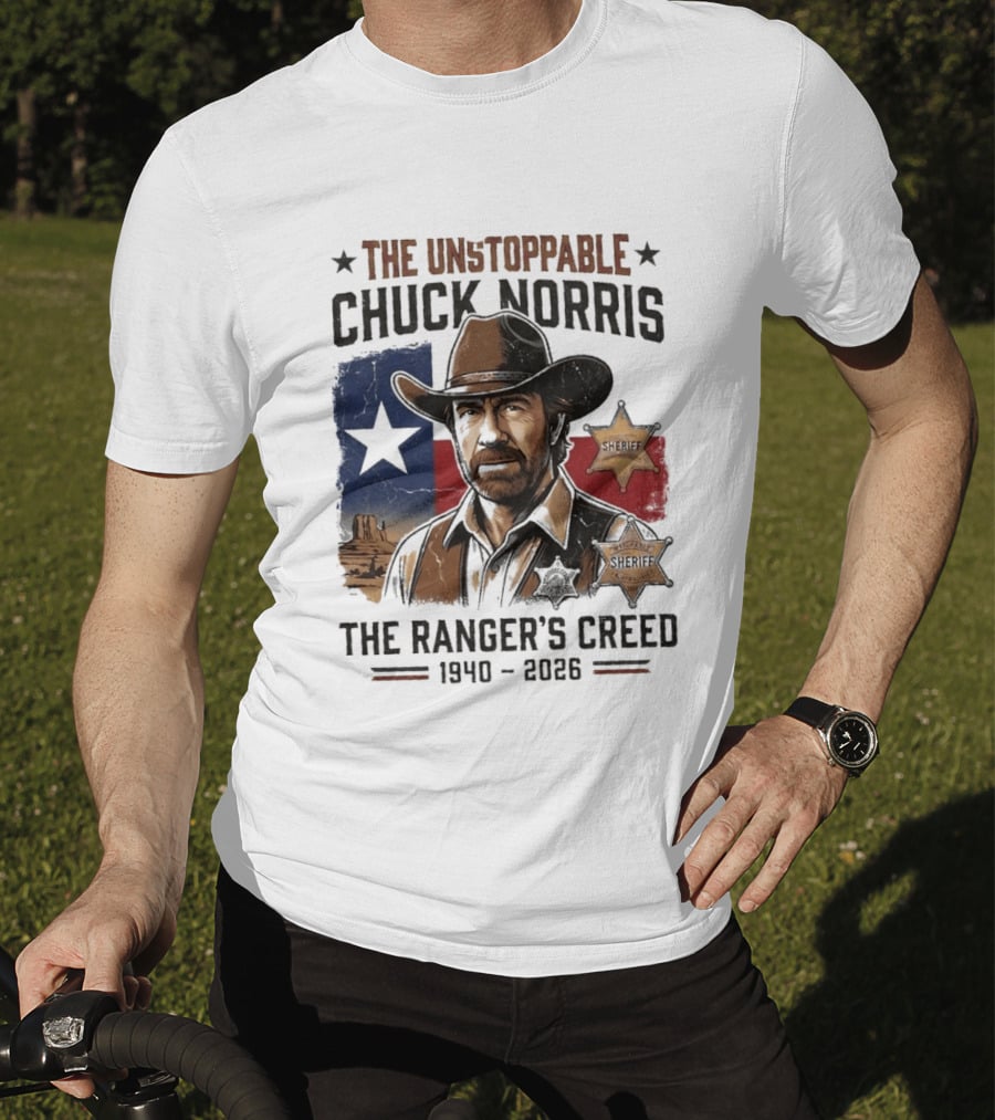 The Unstoppable Chuck Norris The Ranger's Creed 1940 2026 Sheriff Star And Texas Flag T-Shirt