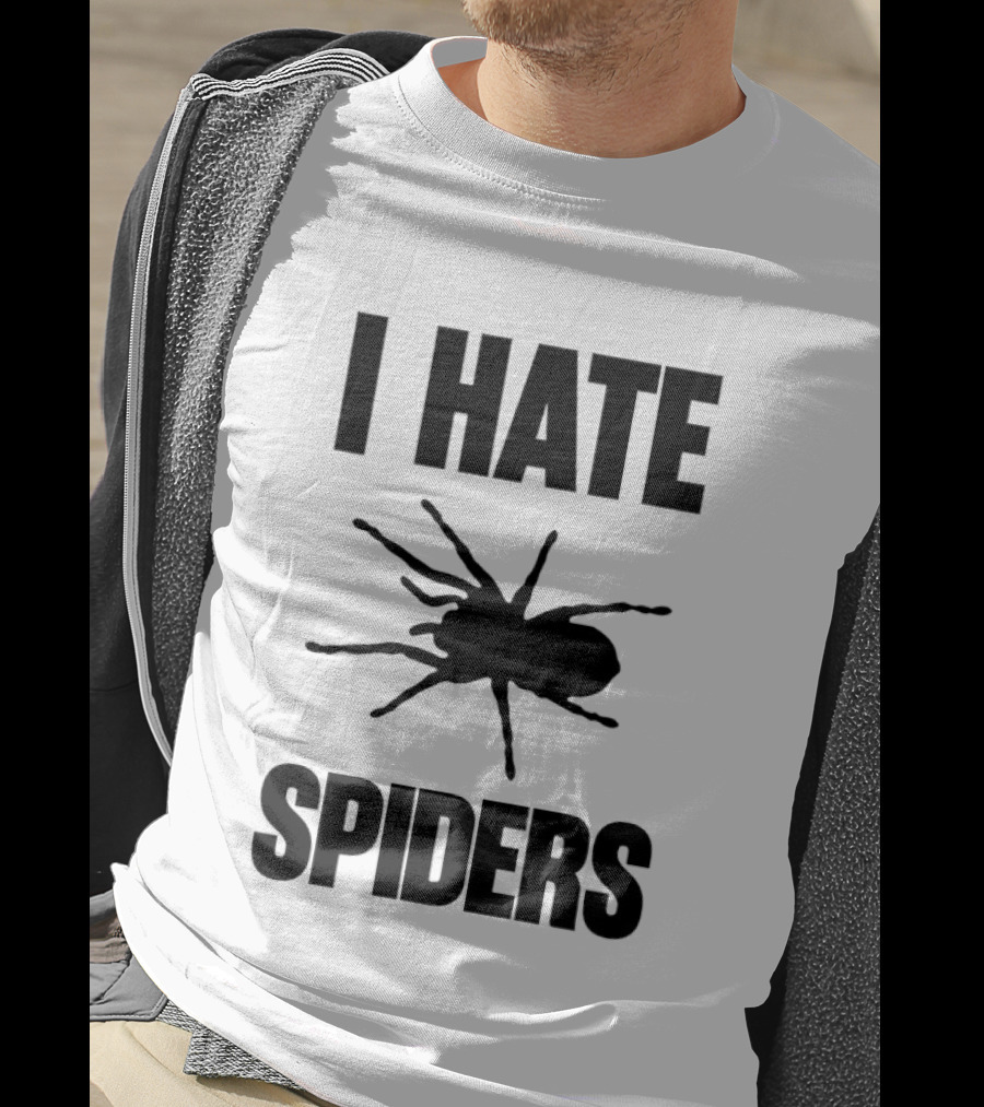 I Hate Spiders Big Bold Text With Spider T-Shirt