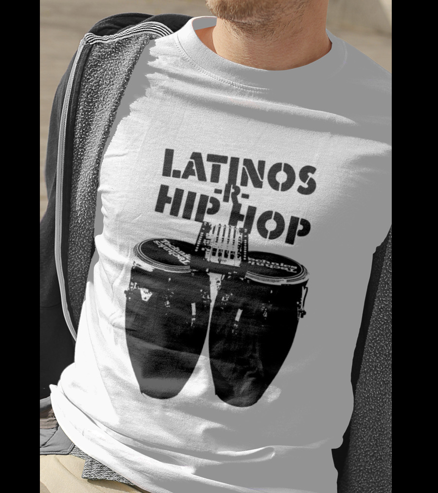 Latinos R Hip Hop Conga Drums Remix T-Shirt