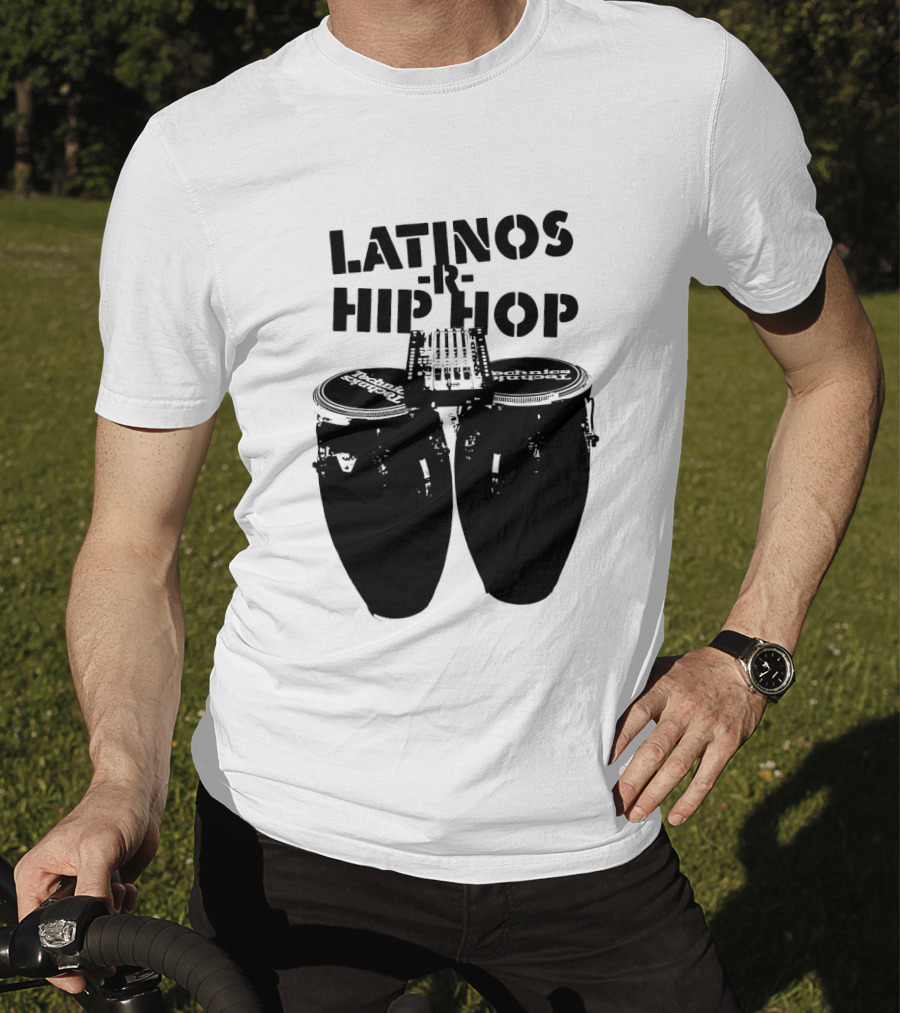 Latinos R Hip Hop Conga Drums Remix T-Shirt