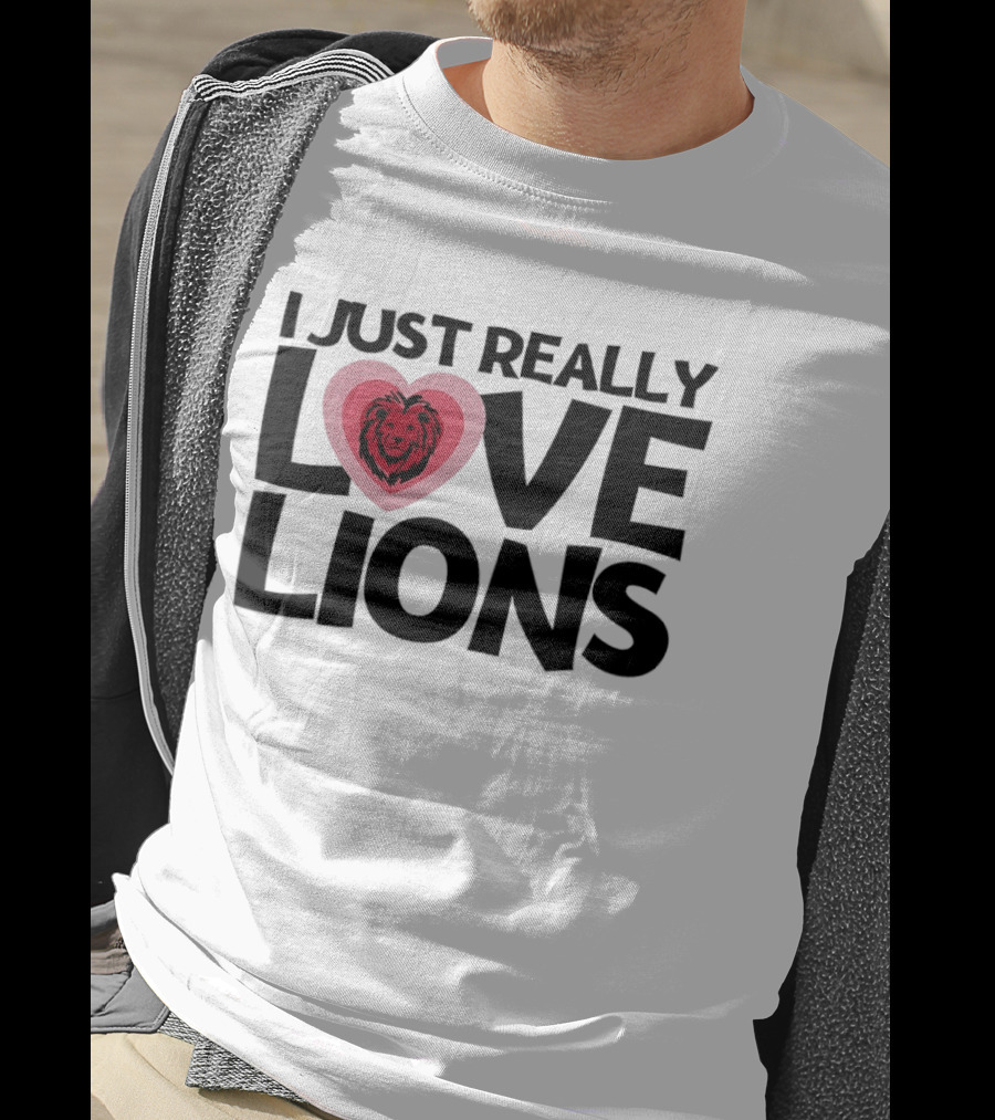 I Just Really Love Lions Heart Shape Lion T-Shirt