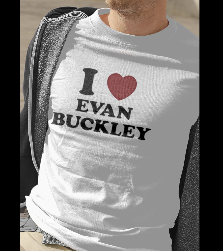 I Love Evan Buckley T-Shirt