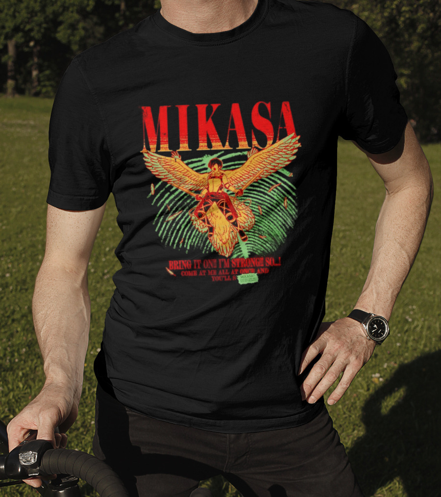 Mikasa Bring It On I'm Strong So Come At Me Flying Beasts T-Shirt