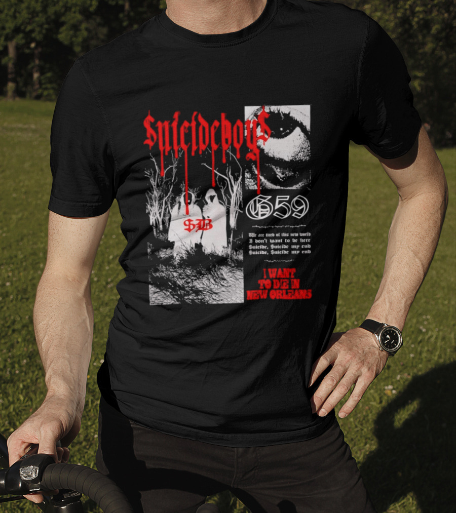 Suicideboys 659 I Want To Die In New Orleans 9AB Text Trees T-Shirt