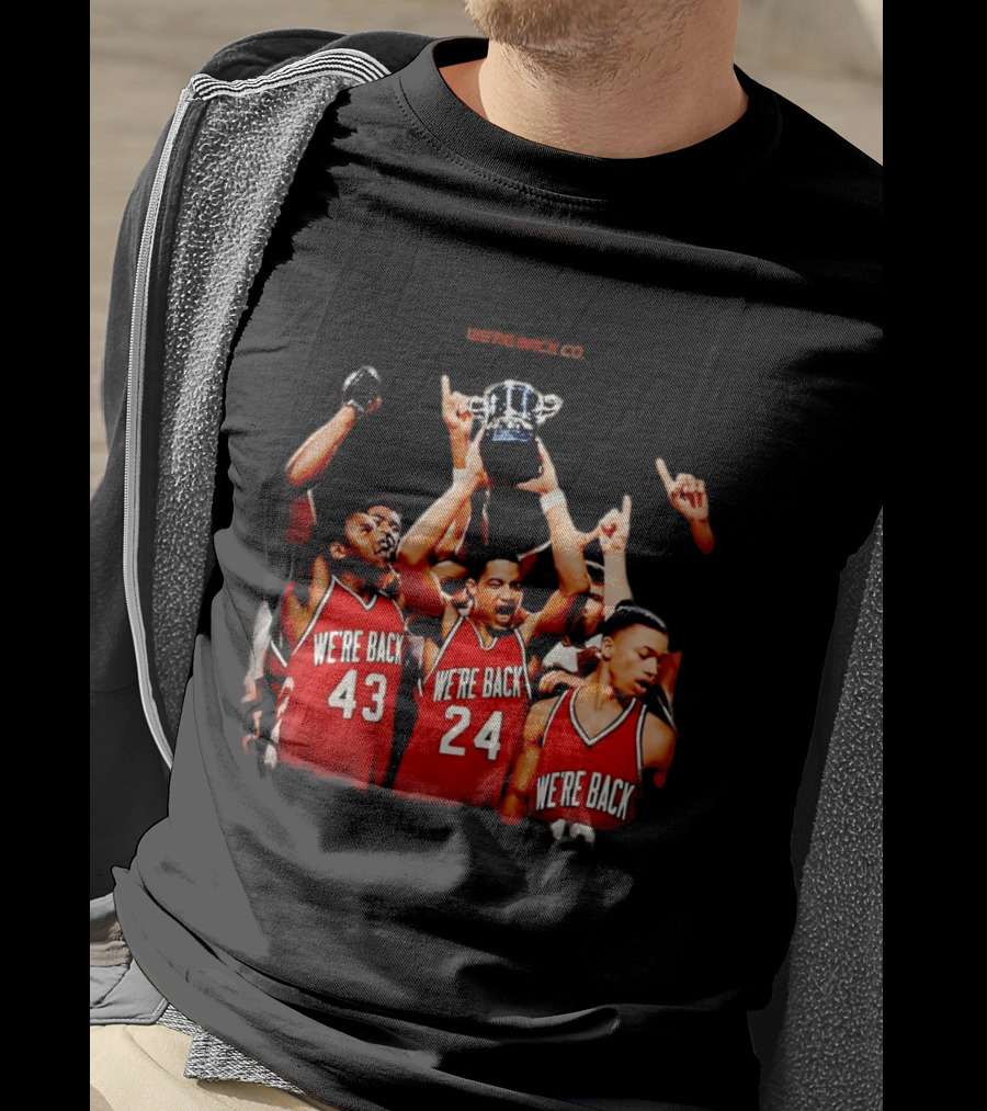 We're Back Nebraska Cornhuskers Basketball Champions Victory Celebration T-Shirt