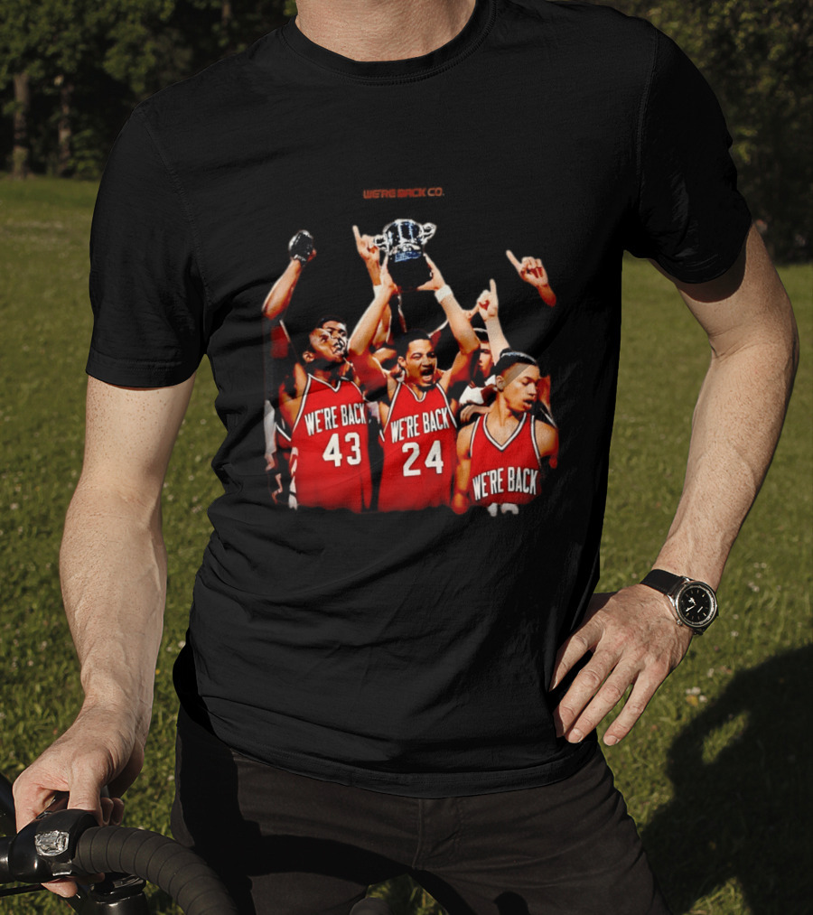We're Back Nebraska Cornhuskers Basketball Champions Victory Celebration T-Shirt