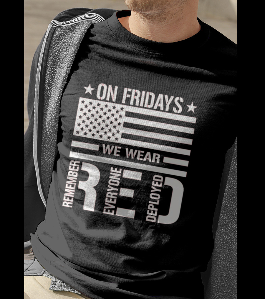 On Fridays We Wear Red Remember Everyone Deployed USA Flag T-Shirt