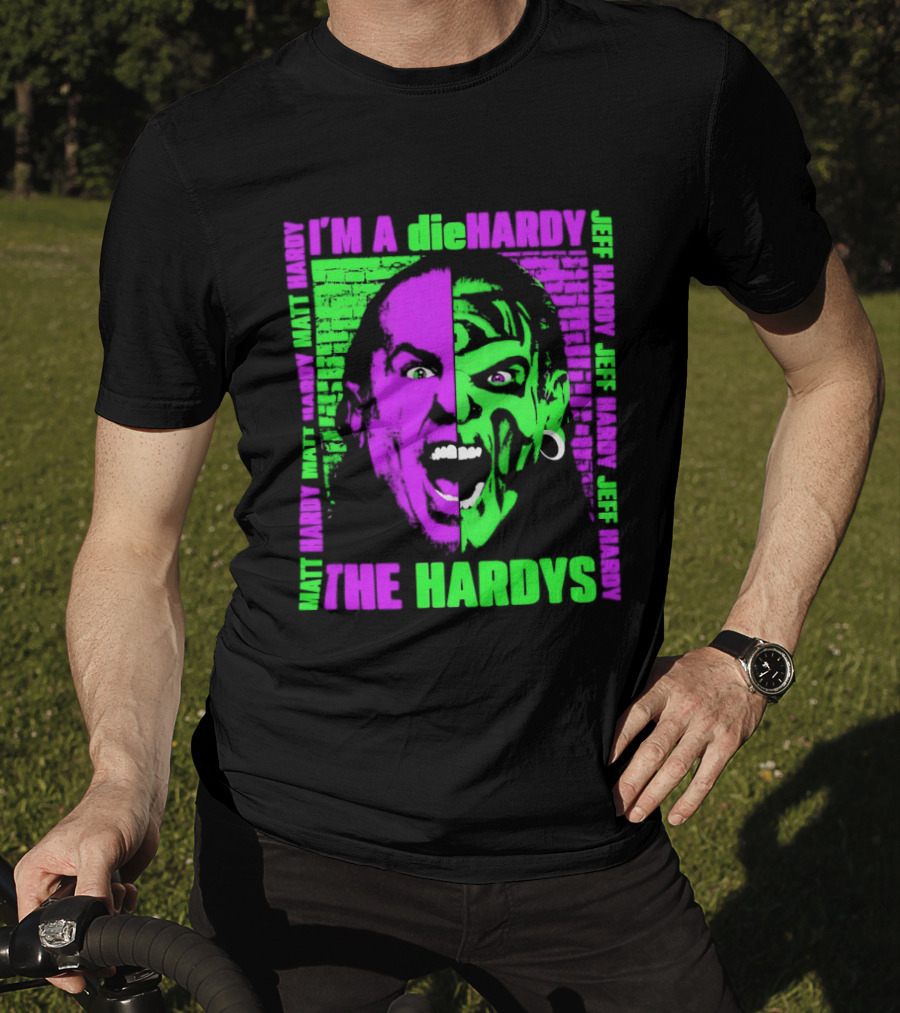 I'm A DieHardy The Hardys Jeff Matt T-Shirt