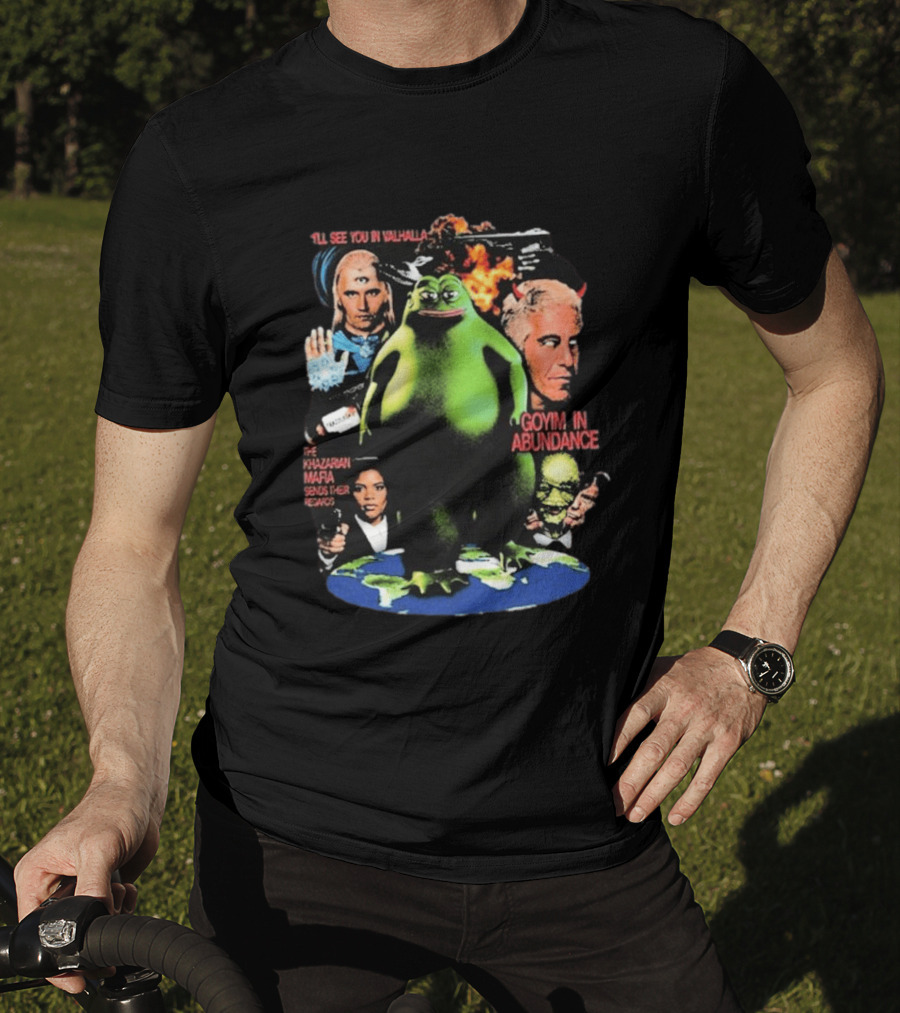 See You In Valhalla Khazarian Mafia Groyper Meme Goyim In Abundance T-Shirt
