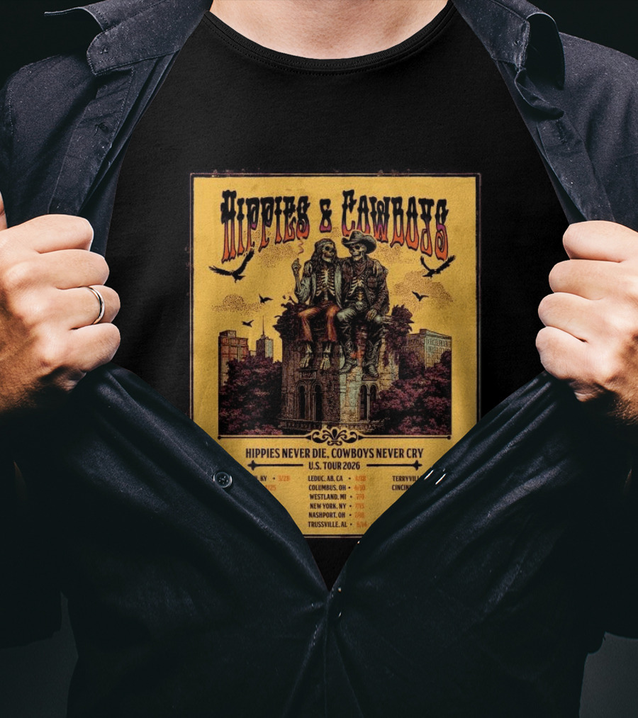Hippies And Cowboys 2026 U.S. Tour Hippies Never Die Cowboys Never Cry T-Shirt