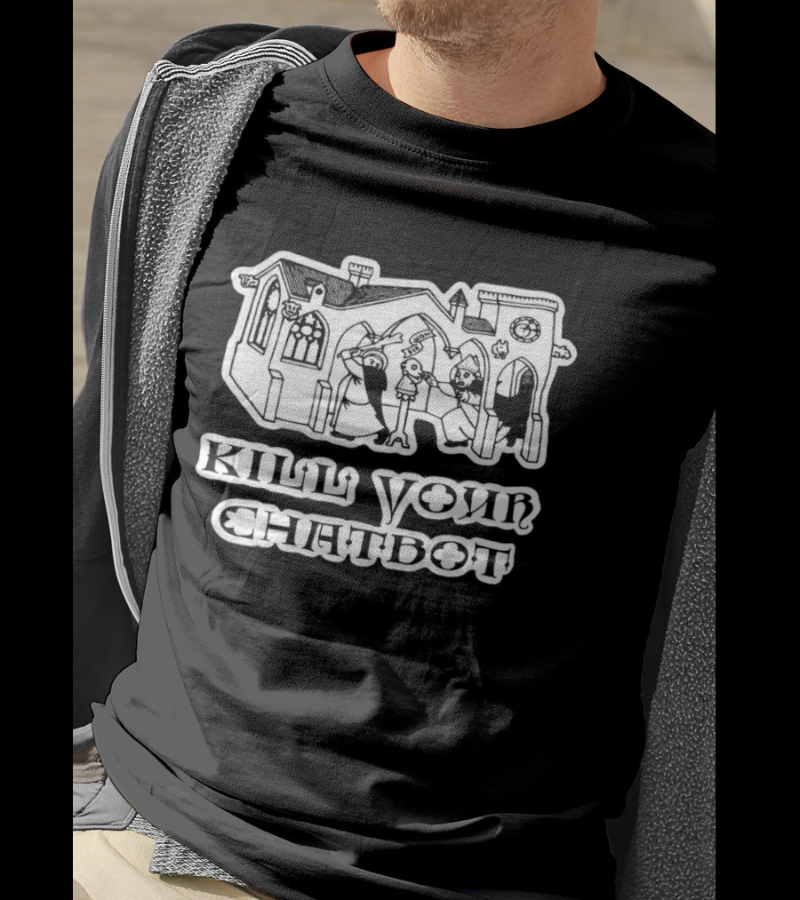 Kill Your Chatbot Medieval Castle Scene T-Shirt