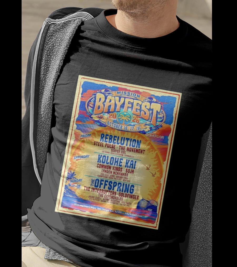 Mission Bayfest 2026 October 16 18 San Diego Lineup Featuring Rebelution Kolohe Kai The Offspring 3119 Mariners Way T-Shirt
