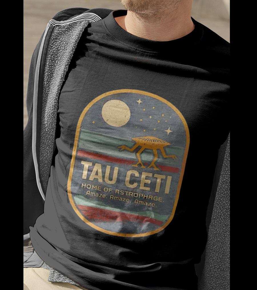 Tau Ceti Home Of Astrophage Amaze Amaze Amaze Vintage Space Alien T-Shirt