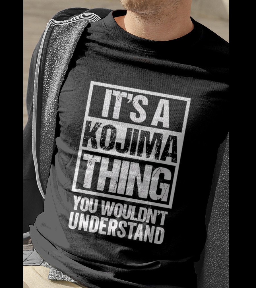 It's A Kojima Thing You Wouldn't Understand T-Shirt