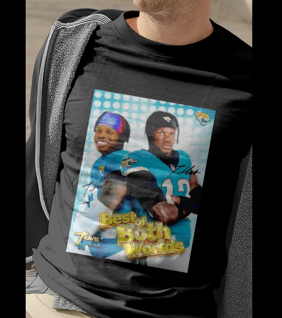 Best Of Both Worlds Travis Hunter Jacksonville Jaguars Football T-Shirt