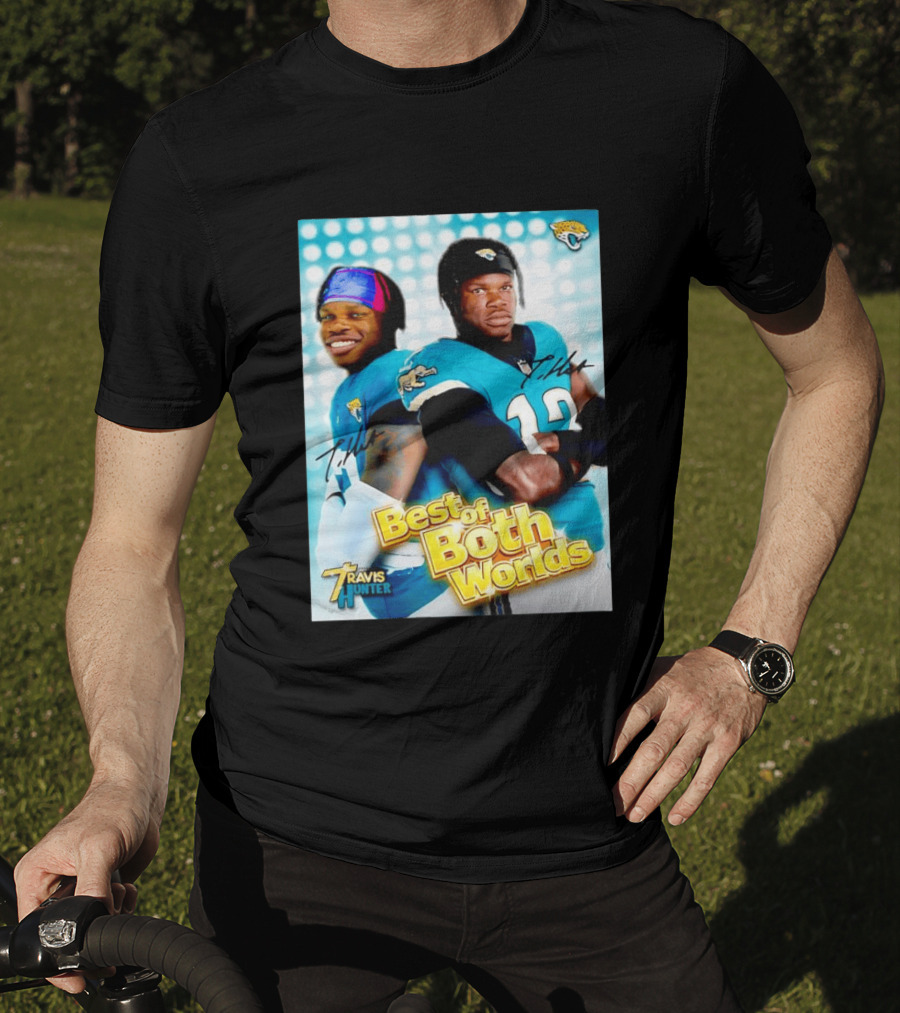 Best Of Both Worlds Travis Hunter Jacksonville Jaguars Football T-Shirt
