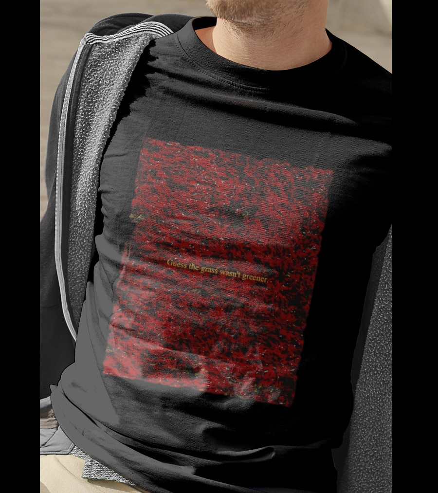 Guess The Grass Wasn't Greener Red And Black Texture T-Shirt