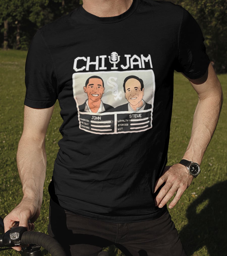 CHI JAM John And Steve Passion Height Dog Dad Loyalty Stories Wit Sox T-Shirt