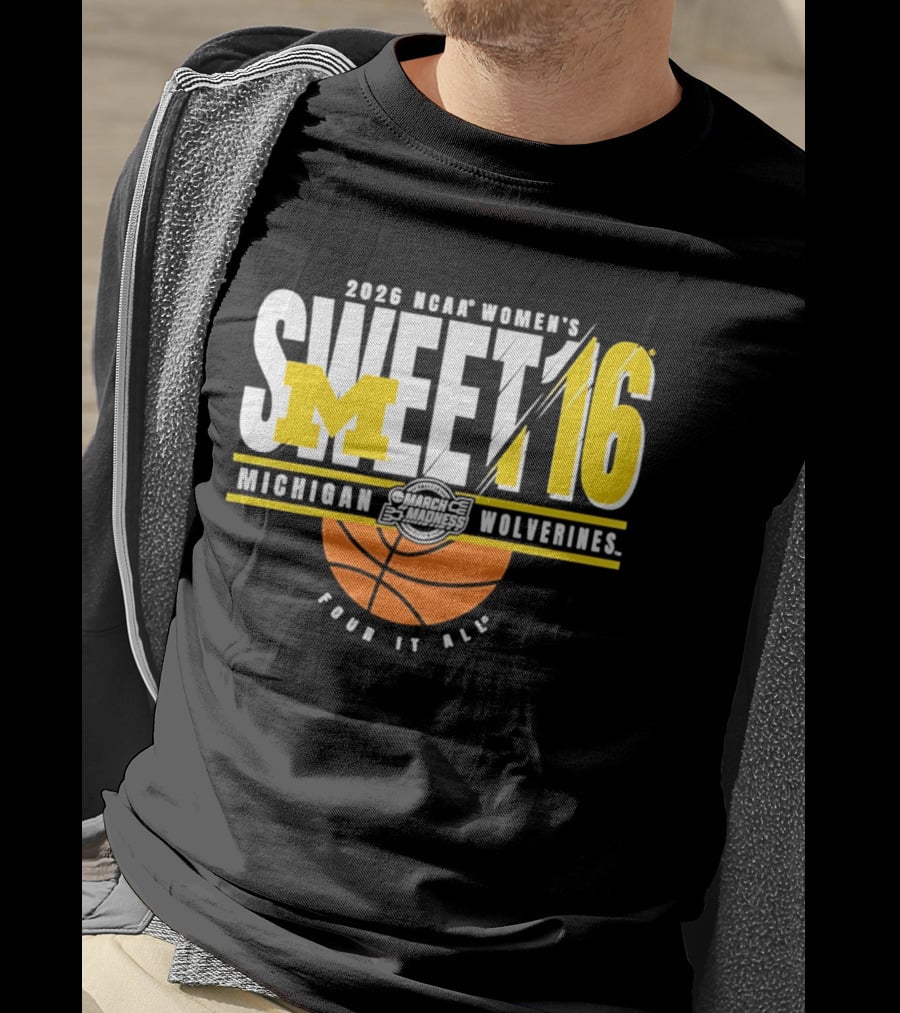 2026 NCAA Women's Sweet 16 Michigan Wolverines Tour It All T-Shirt