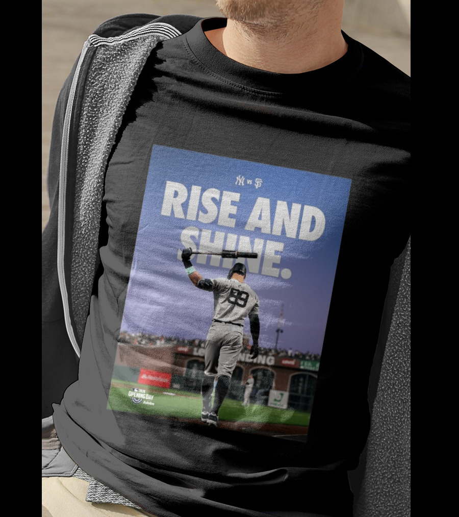 MLB New York Yankees Vs San Francisco Giants Opening Day 2026 Rise And Shine Yankees Player On Field T-Shirt