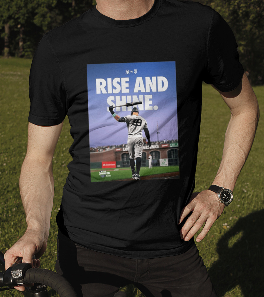 MLB New York Yankees Vs San Francisco Giants Opening Day 2026 Rise And Shine Yankees Player On Field T-Shirt
