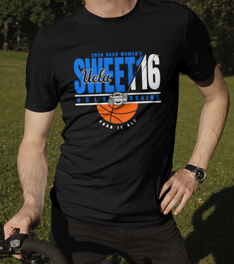 2026 NCAA Women's Sweet 16 UCLA Bruins Fear It All Basketball T-Shirt