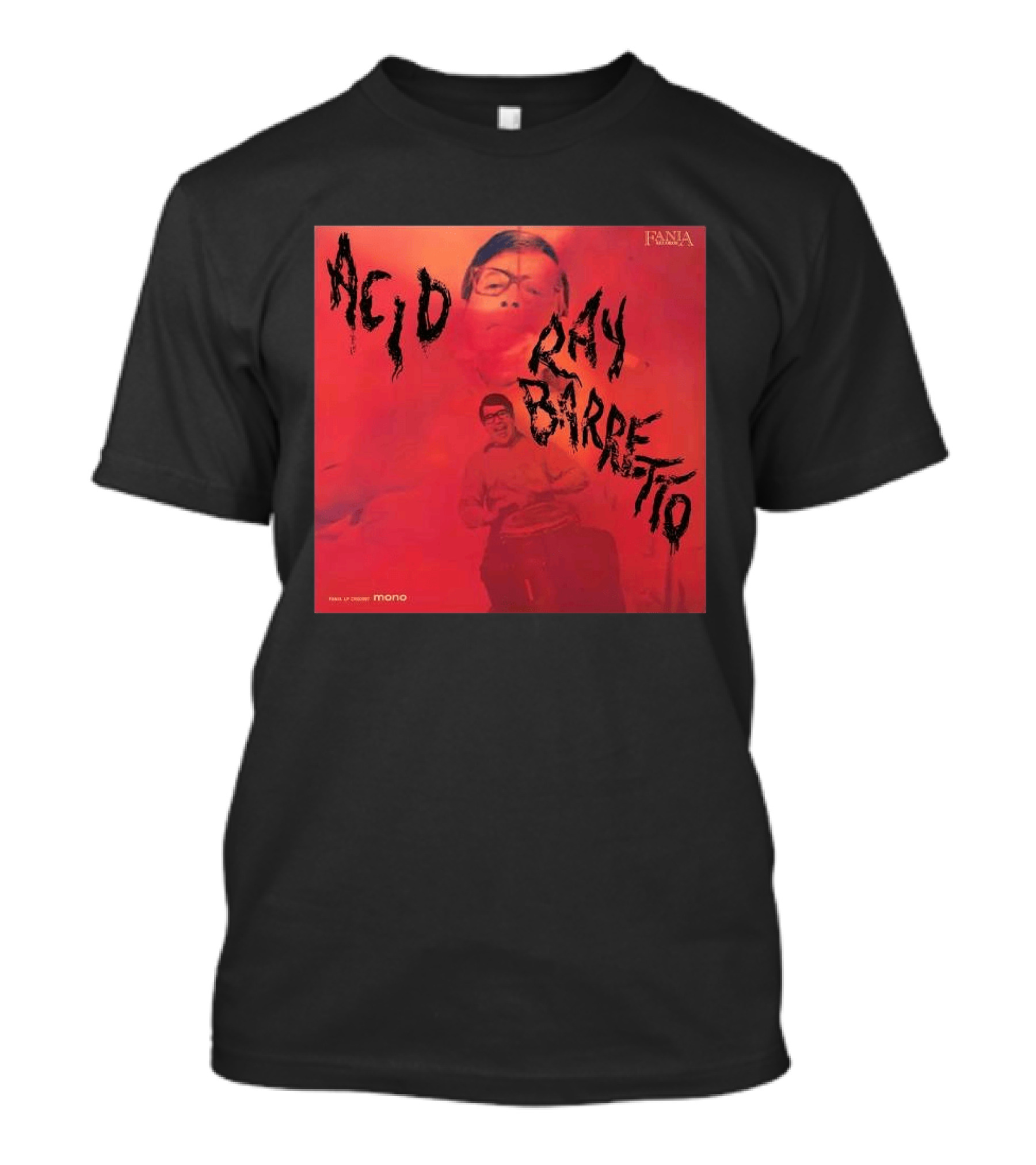 Acid Ray Barretto Fania Records Vintage Mono Album Cover T-Shirt