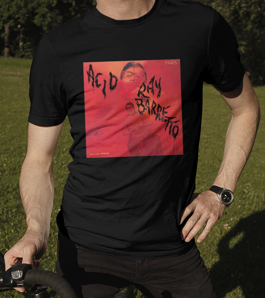 Acid Ray Barretto Fania Records Vintage Mono Album Cover T-Shirt