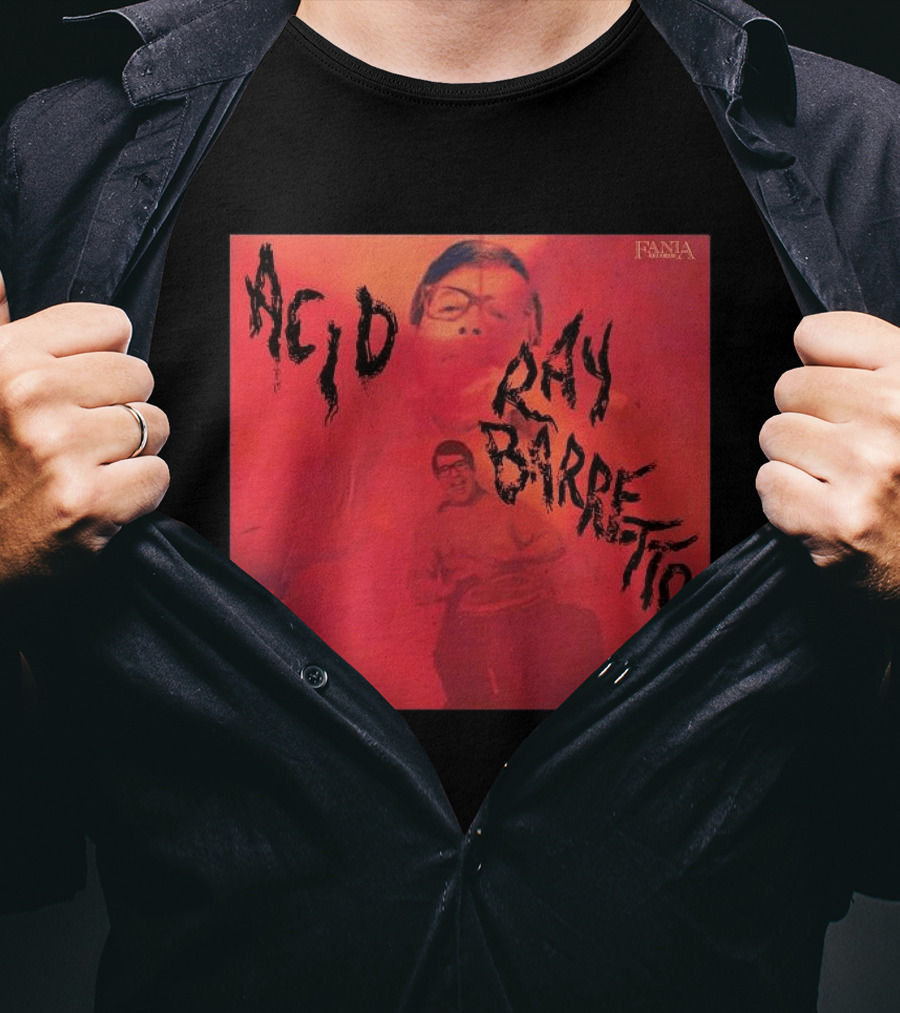 Acid Ray Barretto Fania Records Vintage Mono Album Cover T-Shirt