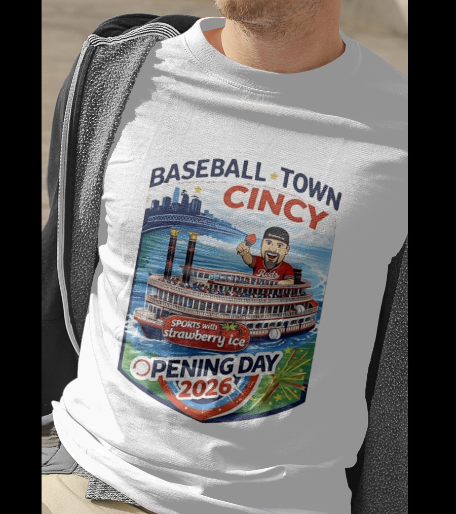Baseball Town Cincy Reds Sports With Strawberry Ice Opening Day 2026 Riverboat Celebration T-Shirt