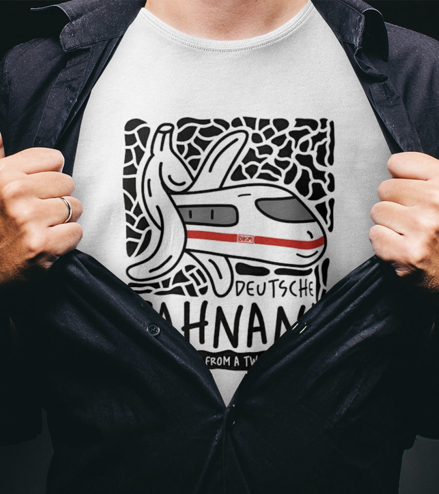 Deutsche Bahnana Banana Train Humor Two Hour Delay T-Shirt