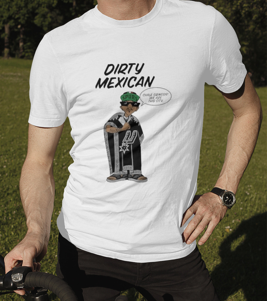 Dirty Mexican Spurs San Antonio Poncho T-Shirt