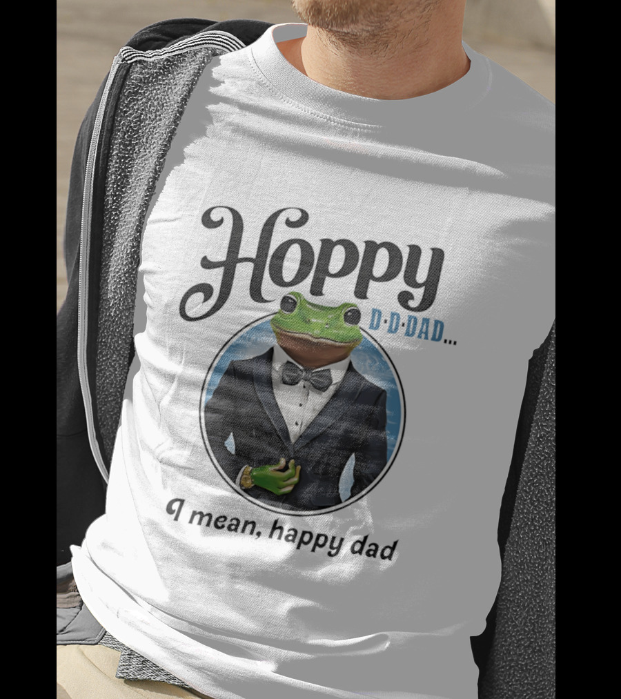 Hoppy D D Dad I Mean Happy Dad Frog Meme T-Shirt