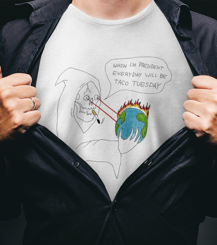 Skeleton Smoking Lasers Earth When I'm President Everyday Taco Tuesday T-Shirt