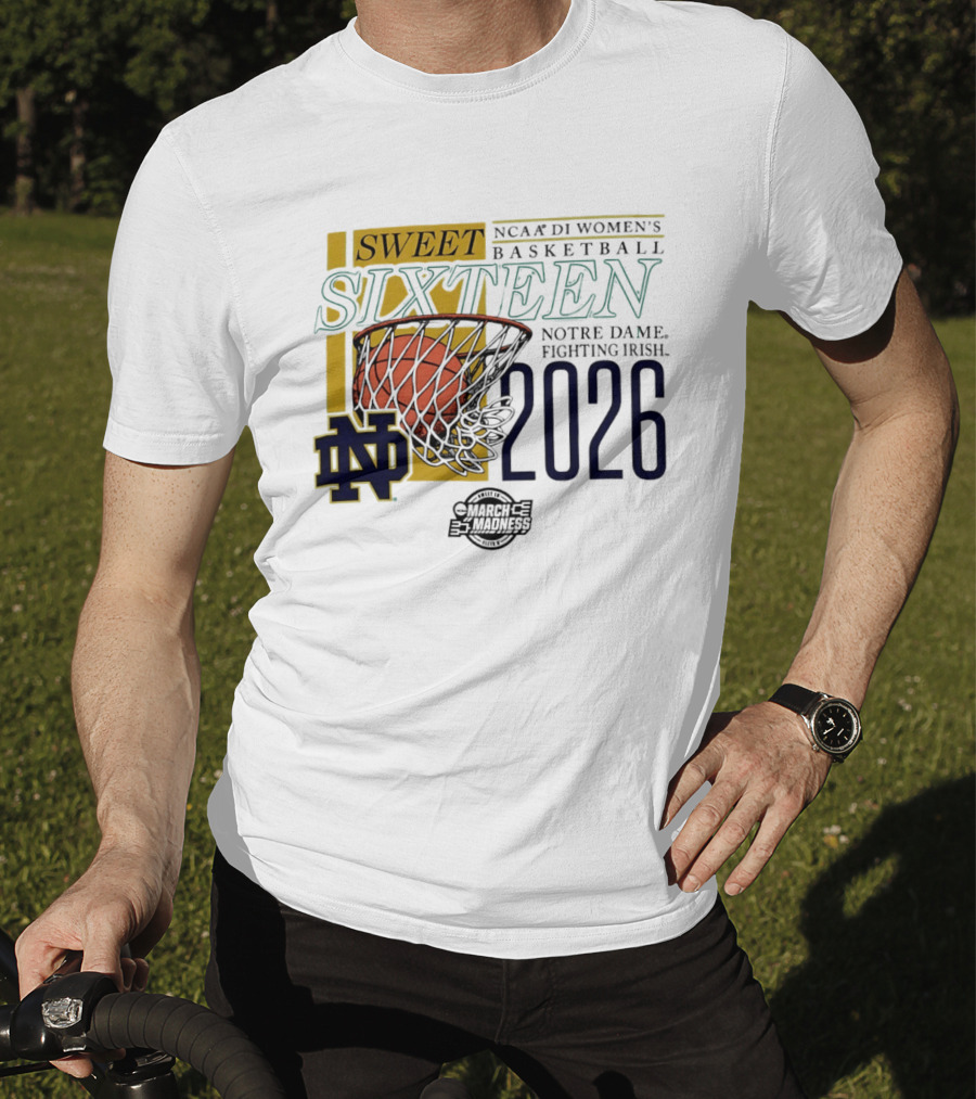 Notre Dame Fighting Irish NCAA DI Women's Basketball Sweet Sixteen 2026 March Madness T-Shirt