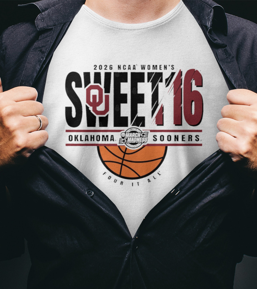 2026 NCAA Women's Sweet 16 Oklahoma Sooners March Madness Basketball Four It All T-Shirt