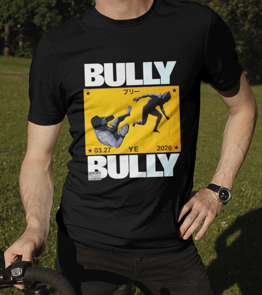 Bully 3 27 2026 YE Parental Advisory Explicit Content T-Shirt