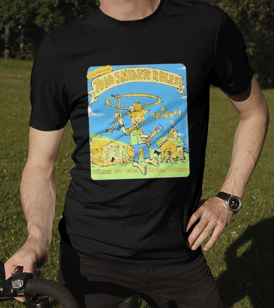 Luck Presents Todd Snider Rules A Tribute March 20 2026 Luck Texas T-Shirt