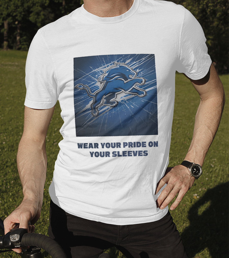 Detroit Lions Wear Your Pride On Your Sleeves T-Shirt