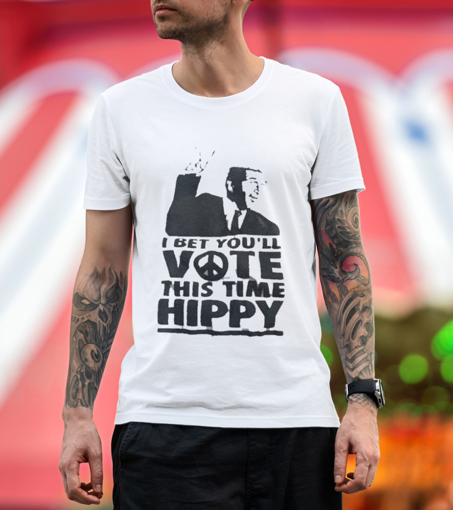 I Bet You'll Vote This Time Hippy Peace Sign T-Shirt