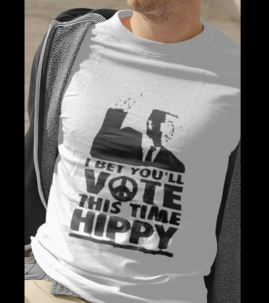 I Bet You'll Vote This Time Hippy Peace Sign T-Shirt