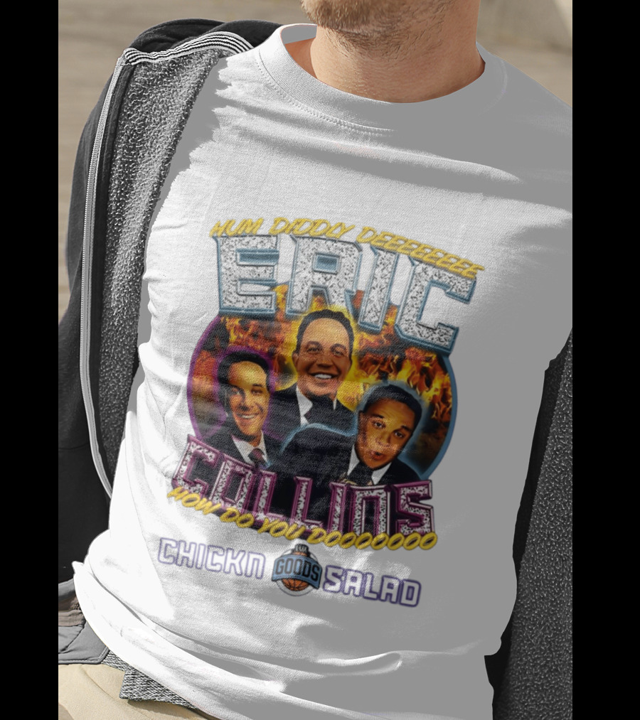 Eric Collins Hum Didday How Do You Dooooooo Chickn Salad Lux Goods T-Shirt