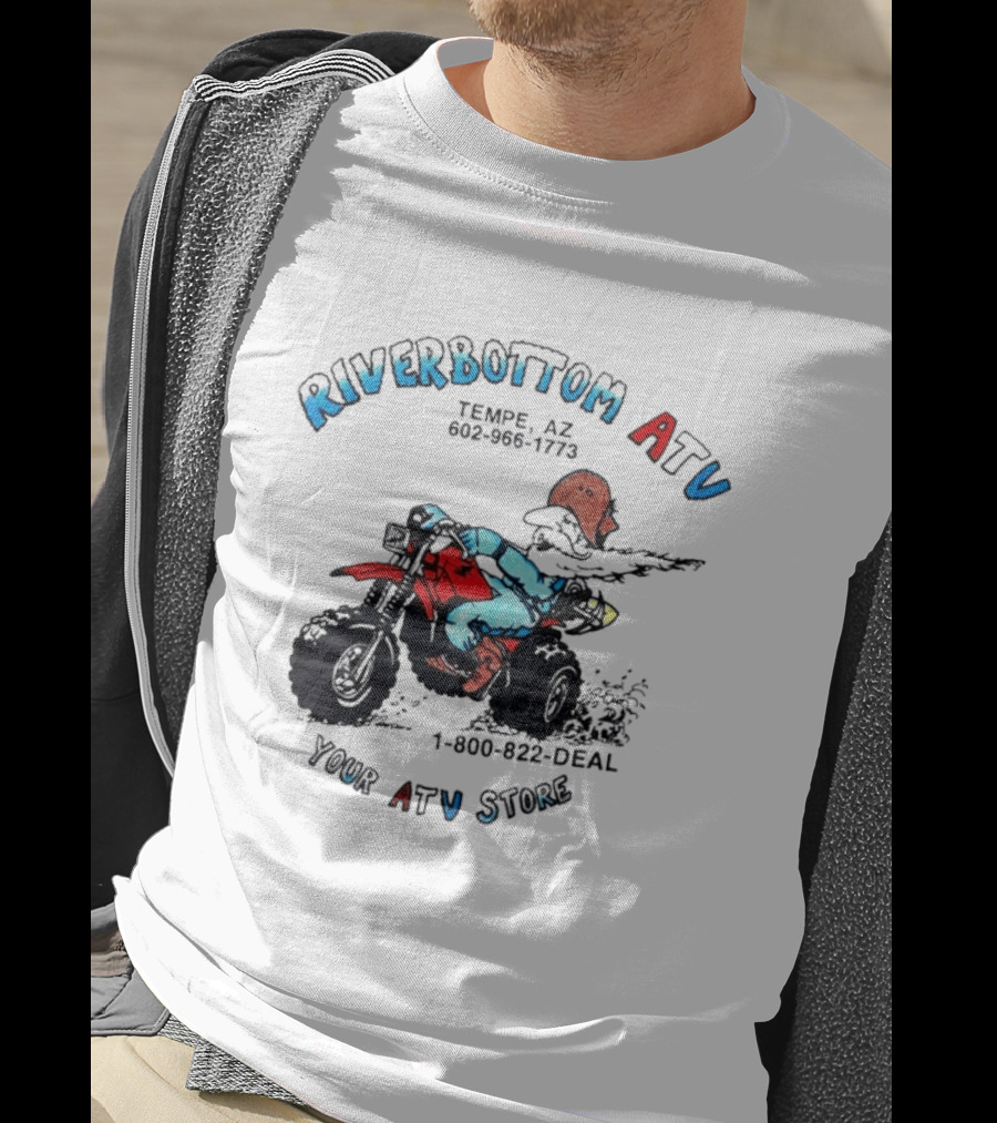 Riverbottom ATV Tempe AZ Your ATV Store 1 800 822 DEAL T-Shirt