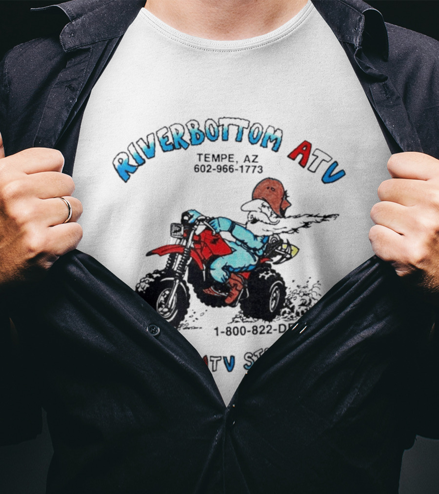 Riverbottom ATV Tempe AZ Your ATV Store 1 800 822 DEAL T-Shirt